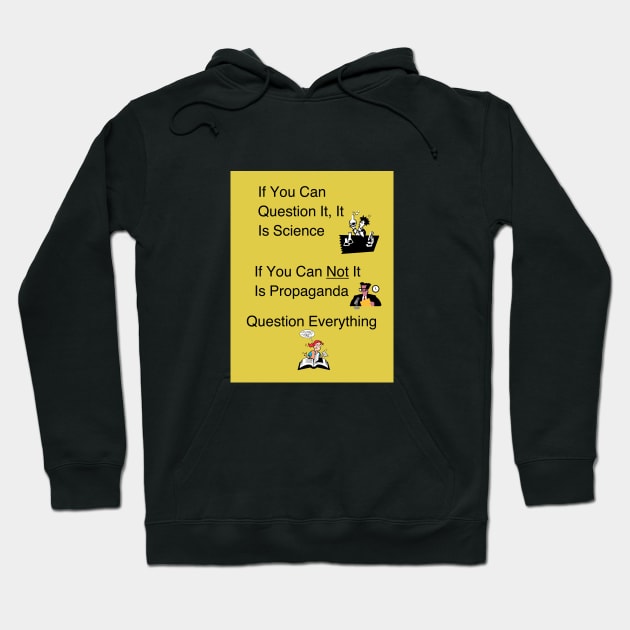 Science vs Propaganda Hoodie by BetterT